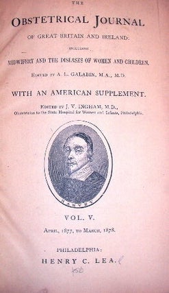 The Obstetrical Journal of Great Britain and Ireland Including Midwifery and the Diseases of Women and Children