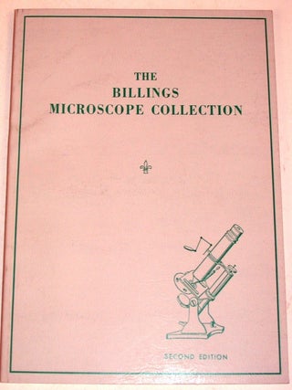 The BILLINGS MICROSCOPE COLLECTION of the Medical Museum Armed Forces Institute of Pathology