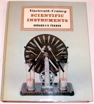 Item #13088 Nineteenth-Century Scientific Instruments. Gerard L'E Turner