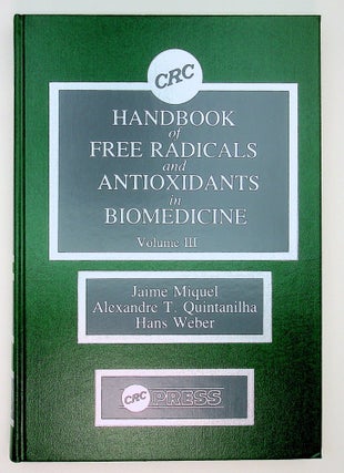 Item #13256 CRC Handbook of Free Radicals and Antioxidants in Biomedicine Volume III [ Selected...
