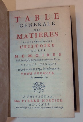 Table Generale Des Matieres Contenues Dans L'Histoire Et Les Memoires De l'Academie Royale Des Sciences De Paris - 4 Volumes
