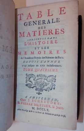 Table Generale Des Matieres Contenues Dans L'Histoire Et Les Memoires De l'Academie Royale Des Sciences De Paris - 4 Volumes