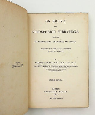 On Sound and Atmospheric Vibrations with the Mathematical Elements of Music ... Second Edition
