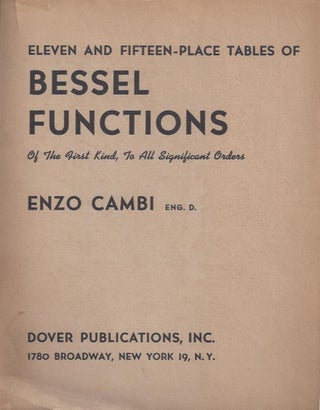 Item #14238 Eleven and Fifteen-place Tables of Bessel Functions of the First Kind, to All...