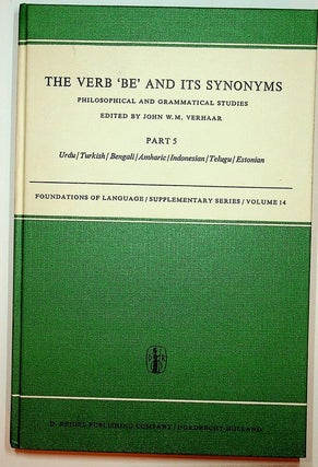 Item #14644 The Verb 'Be' and its Synonyms Philosophical and grammatical Studies, Part 5 [ Five ]...