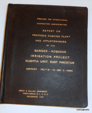 Item #14708 Report on Proposed Pumping Plant and Appurtenances of the Ganges-Kobdak Irrigation...