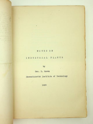 Item #14872 "Notes on Industrial Plants" (1929) By Geo. B. Haven WITH "Descriptions of Chimneys"...
