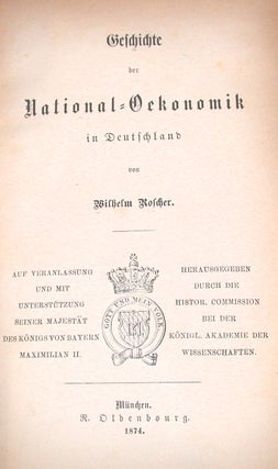 Item #15464 GESCHICHTE DER NATIONAL-OEKONOMIK IN DEUTSCHLAND. Wilhelm Roscher