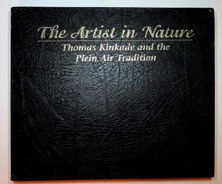Item #15515 The Artist in Nature: Thomas Kinkade and the Plein Air Tradition. M. Stephen Doherty,...