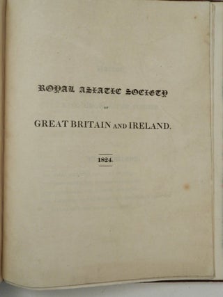 Transactions of the Royal Asiatic Society of Great Britain and Ireland ... Vol. I.