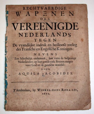 Item #15938 Rechtvaerdige wapenen des Vereenigde Nederlands tegen de vyandlijke indruk en...