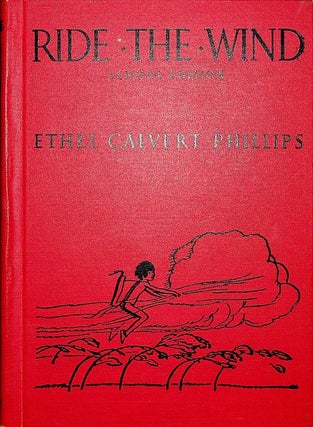 Item #15953 Ride The Wind - School Edition. Ethel Calvert Phillips