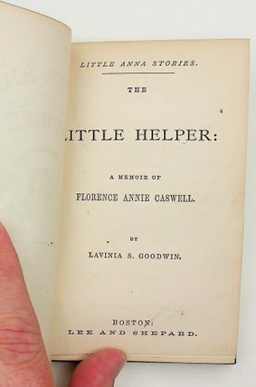 The Little Helper : a Memoir of Florence Annie Caswell