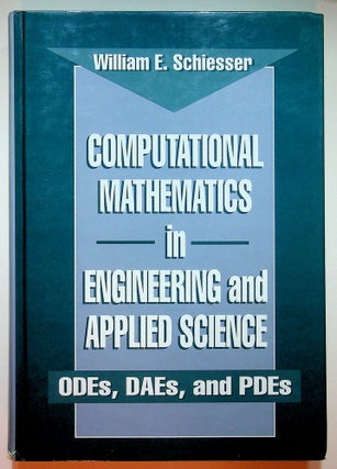 Item #17022 Computational Mathematics in Engineering and Applied Science ODEs, DAEs, and PDEs....