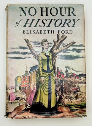 Item #17226 No Hour of History. Elisabeth Ford