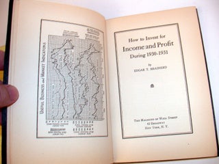 Item #17288 How to Invest for Income and Profit During 1930-31. Edgar T. Brainerd