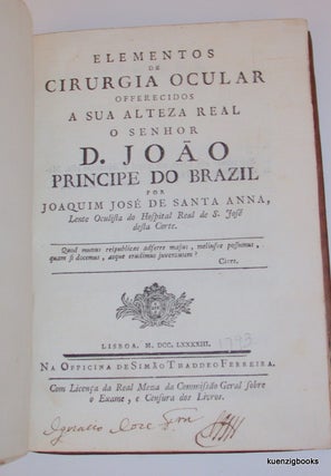 Elementos De Cirurgia Ocular Offerecidos a Sua Alteza Real o Senhor D. Joao Principe Do Brazil