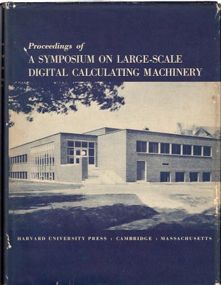 Item #18408 Proceedings of a Symposium on Large-Scale Digital Calculating Machinery....