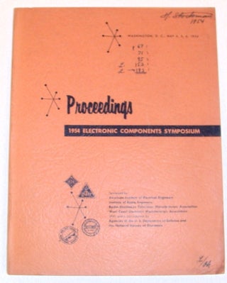 Item #18430 Proceedings 1954 Electronic Components Symposium Washington D.C. May 4, 5, 6, 1954....