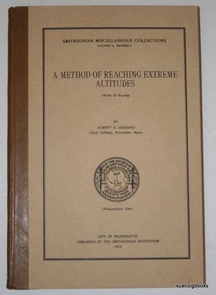 Item #18448 A Method of Reaching Extreme Altitudes. Robert H. Goddard