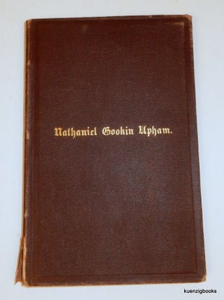 Memoir of Nathaniel Gookin Upham LL. D.