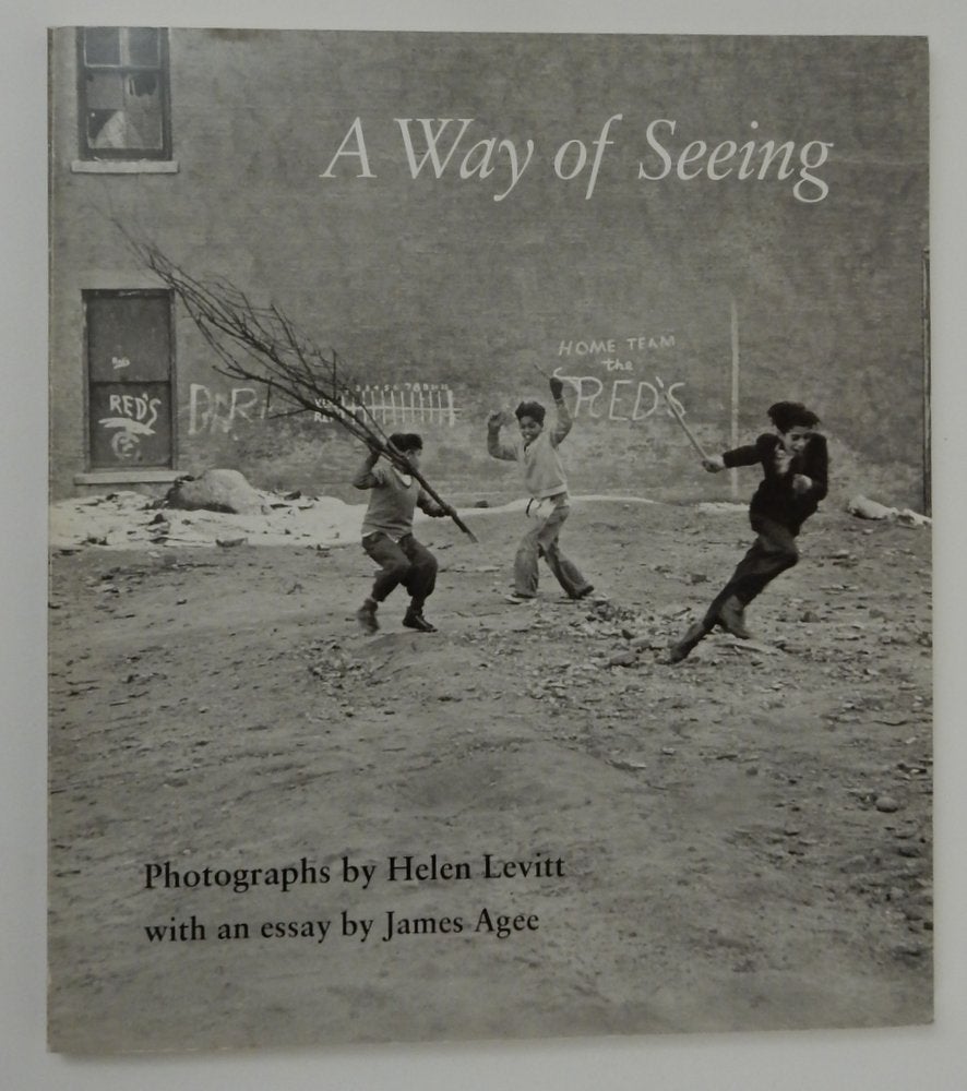 Item #19488 A Way of Seeing. Helen Levitt, James Agee.