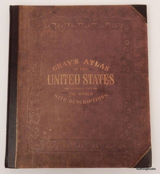 Item #20237 Gray's Atlas of the United States, with General Maps of The World, accompanied by...