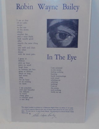 Item #20386 In The Eye [ A POETRY BROADSIDE ]. Robin Wayne Bailey
