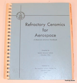 Item #20804 Refractory Ceramics for Aerospace a Materials Selection Handbook. J. R. Hague, J. F....