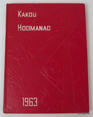 Item #21331 Kakou Hoomanao [ Kalani High School Yearbook Volume 5 1963 ]. Kakou Hoomanao Staff