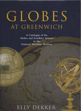 Item #21407 Globes at Greenwich: A Catalogue of the Globes and Armillary Spheres in the National...