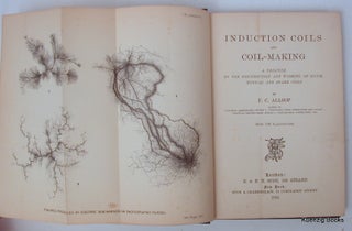 Item #21801 Induction Coils and Coil-Making a Treatise on the Construction and Working of Shock,...