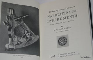 Item #21919 The Peabody Museum Collection of Navigating Instruments with Notes on Their Makers....