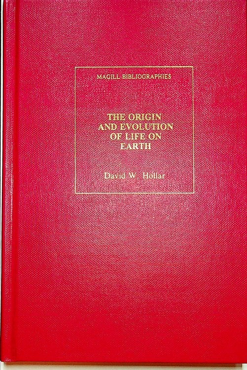 Item #22361 The Origin and Evolution of Life on Earth: An Annotated Bibliography. David W. Hollar.