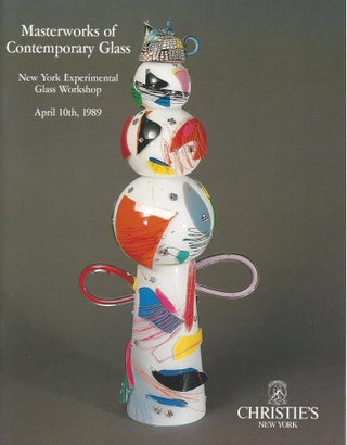 Item #22430 Masterworks of Contemporary Glass Sold to Benefit the New York Experimental Glass...