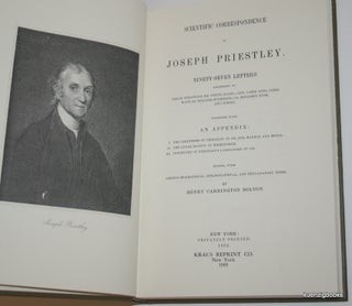 Item #22496 Scientific Correspondence of Joseph Priestley Ninety-Seven Letters ... Together with...