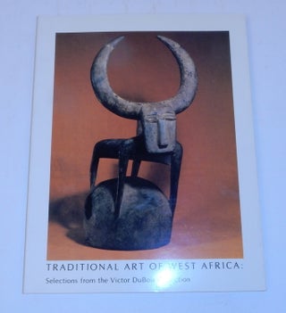 Item #22643 Traditional Art of West Africa: Selections from the Victor DuBois Collection. Maude...