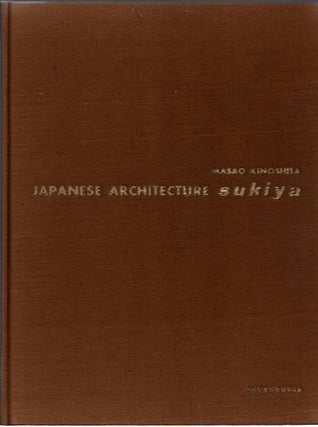 Item #22898 Japanese Architecture Sukiya. Masao Kinoshita