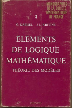 Item #22912 Elements de Logique Mathematique, Theorie des Modeles; Monographies de la Societe...