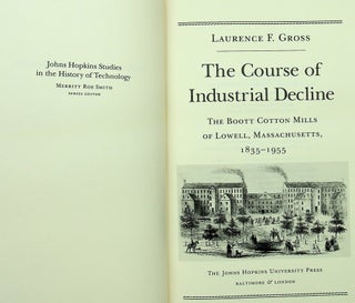 The Course of Industrial Decline: The Boott Cotton Mills of Lowell, Massachusetts, 1835-1955