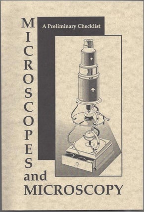 Item #22931 A Preliminary Checklist of Books Relating to Microscopes and Microscopy. V. A....