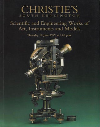 Item #23041 Scientific and Engineering Works of Art, Instruments and Models. June 10 1999....