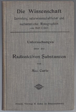 Item #23284 Untersuchungen uber die Radioaktiven Substanzen. Mme. S. Curie, Marie Sk odowska