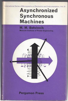 Item #23450 Asynchronized Synchronous Machines. M. M. Botvinnik