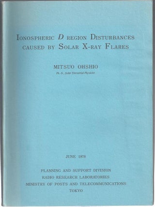 Item #23458 Ionospheric D Region Disturbances Cause by Solar X-Ray Flares. Mitsuo Ohshio