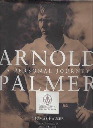 Item #23475 Arnold Palmer A Professional Journey. Thomas Hauser, Arnold Palmer