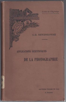 Item #23586 Applications Scientifiques De La Photographie. G. H. Niewenglowski