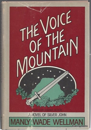 Item #23645 The Voice of the Mountain ( A Novel of Silver John ). Manly Wade Wellman