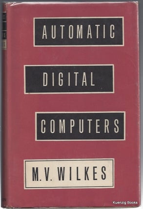 Item #23654 Automatic Digital Computers. M. V. Wilkes