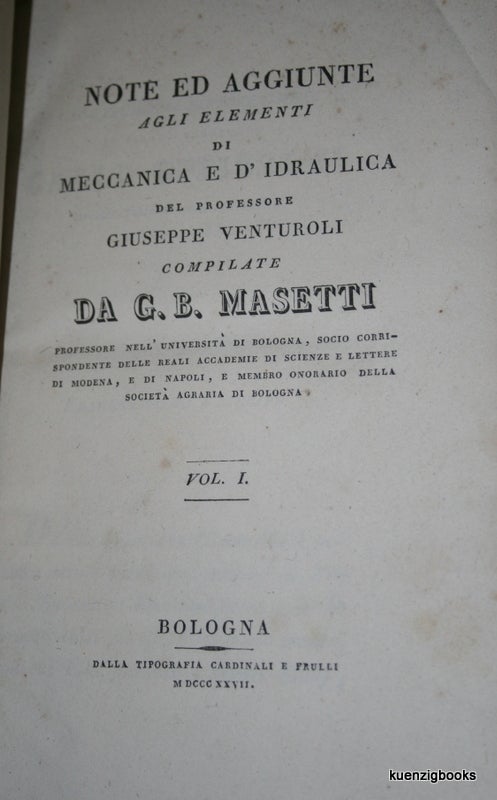 Item #23676 Note ed aggiunte agli elementi di meccanica e d'idraulica del professore Giuseppe Venturoli. Giuseppe Venturoli, G. B. Masetti.